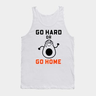 Go Hard Or Go Home Tank Top